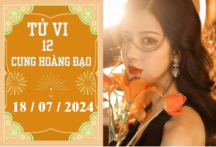 Tử vi 12 cung hoàng đạo ngày 18/7: Song Tử khó khăn, Bọ Cạp nóng vội