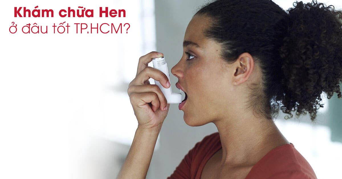 Khám chữa bệnh hen ở đâu tốt tại Tp.HCM