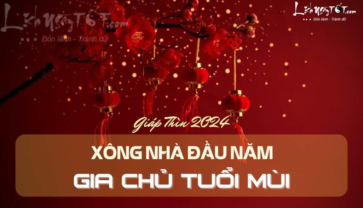 Xem tuoi xong nha nam 2024 cho gia chu tuoi Mui