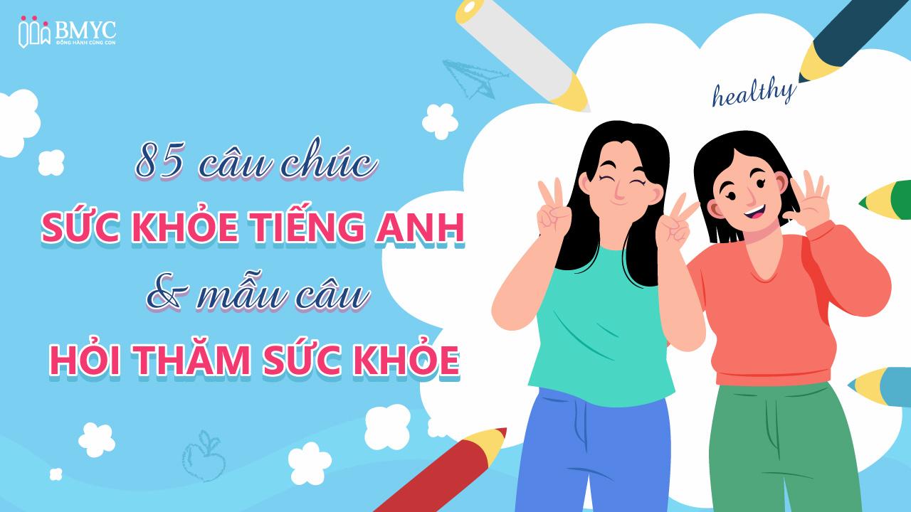 Mẫu câu chúc sức khỏe tiếng Anh