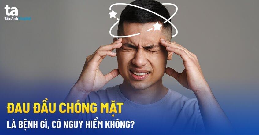 đau đầu chóng mặt