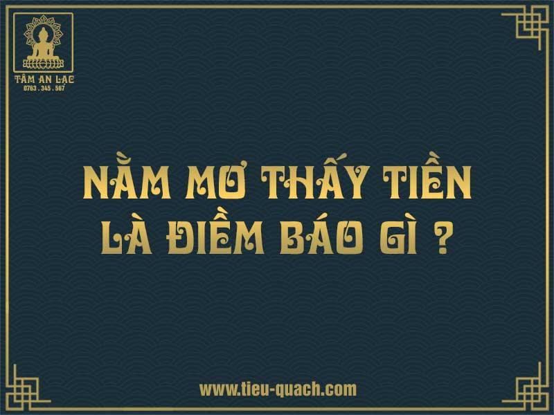 Nằm mơ thấy tiền là điềm báo gì?