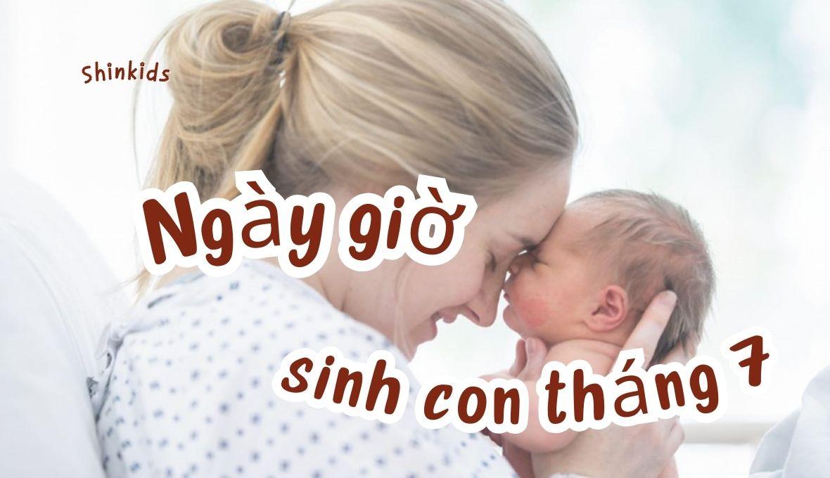 Chọn ngày giờ đẹp sinh con tháng 7