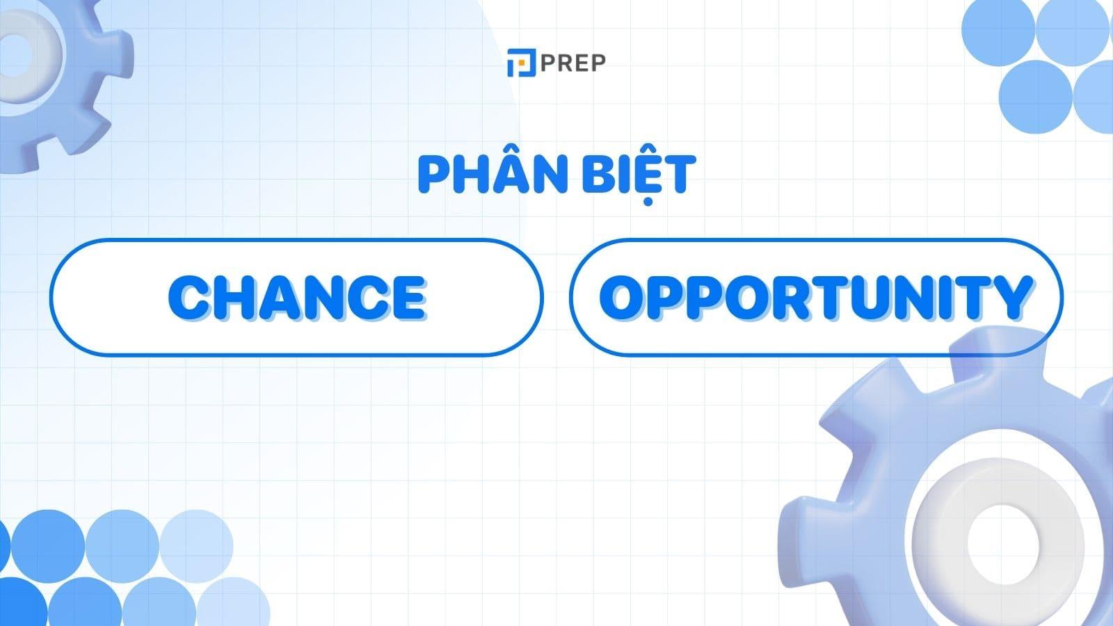 phan-biet-chance-va-opportunity.jpg