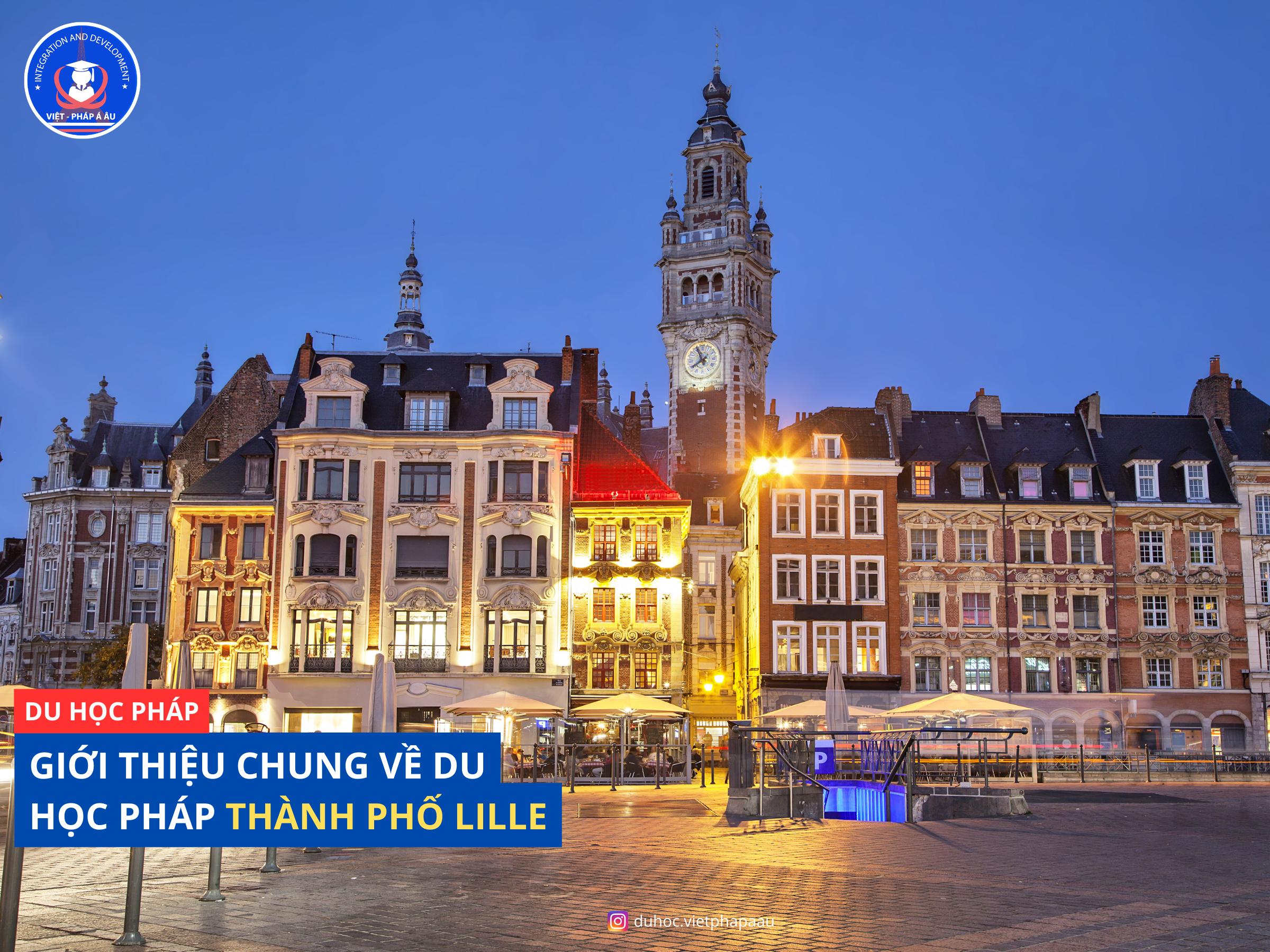 GIỚI THIỆU CHUNG VỀ DU HỌC PHÁP THÀNH PHỐ LILLE